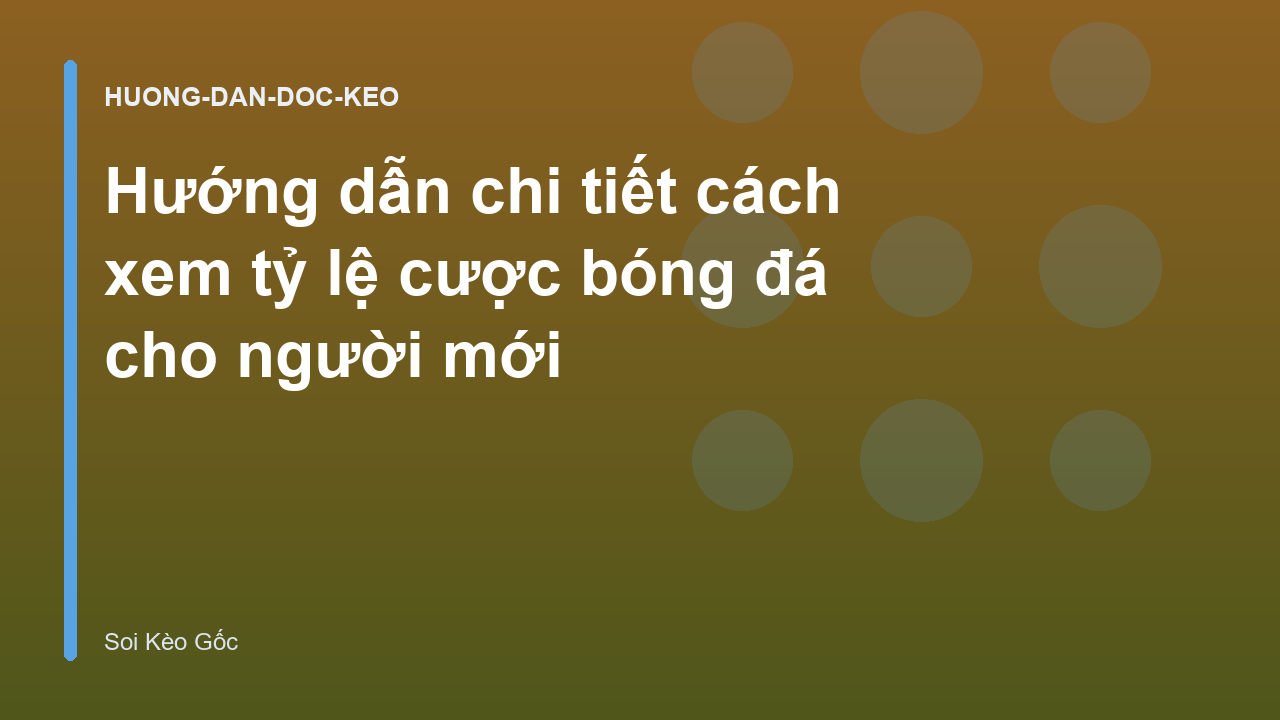 Read more about the article Hướng dẫn chi tiết cách xem tỷ lệ cược bóng đá cho người mới